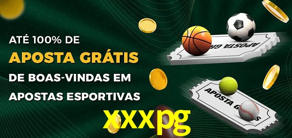 xxxpg Ate 100% de Aposta Gratis